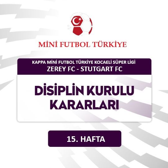 Kappa Mini Futbol Kocaeli Al Sper Ligi Disiplin Kurulu Bilgilendirme ( STUTGART FC - ZEREY FC MCADELES )